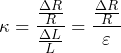 \begin{equation*} \kappa=\frac{\frac{\Delta R}{R}}{\frac{\Delta L}{L}}=\frac{\frac{\Delta R}{R}}{\varepsilon} \end{equation*}