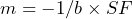 \begin{equation*} m=-1/b\times SF \end{equation*}