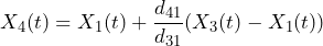 \begin{equation*} X_{4}(t)=X_{1}(t)+\frac{d_{41}}{d_{31}}(X_{3}(t)-X_{1}(t)) \end{equation*}