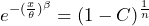 \begin{equation*} e^{-(\frac{x}{\theta})^{\beta}}=(1-C)^{\frac{1}{n}} \end{equation*}