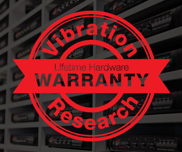 Vibration Research Lifetime Hardware Warranty